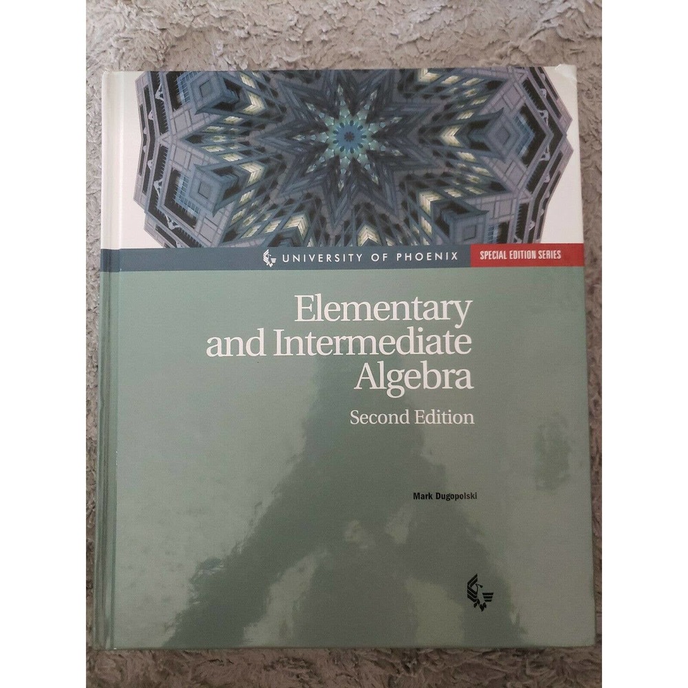 Elementary and Intermediate Algebra Second Edition Mark Dugopolski UOP